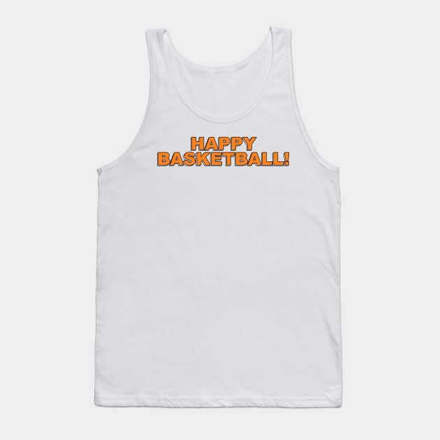 Air Buds: Happy Basketball! Tank Top by AirBudsPodcast